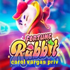 carol vargas priv